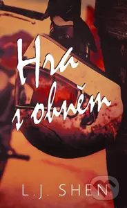Hra s ohněm - L.J. Shen - kniha z kategorie Romantika