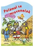 Polámal se mraveneček - kniha z kategorie Pohádky