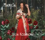Júlia Kozáková: Manuša - Júlia Kozáková