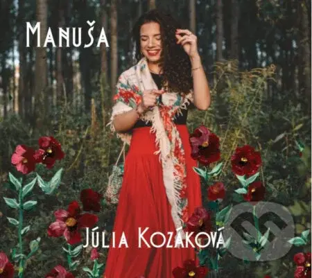 Júlia Kozáková: Manuša - Júlia Kozáková