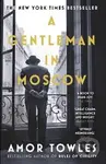 A Gentleman in Moscow - Amor Towles