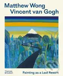 Matthew Wong - Vincent van Gogh - Kenny Schachter, Joost van der Hoeven, Richard Schiff, John Yau - kniha z kategorie Malířství a sochařství