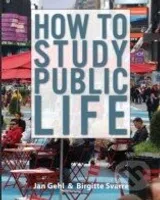 How to Study Public Life (Methods in Urban Design) - kniha z kategorie Odborné a naučné