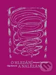O hledání a nalézání - Bohumil Ždichnec, Olga Nytrová, Tereza Haspeklová (Ilustrátor) - kniha z kategorie Filozofie