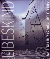 Základní kameny života i architektury - Daniel Libeskind - kniha z kategorie Architektura