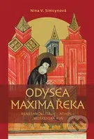 Odysea Maxima Reka (Renesanční Itálie – Athos – Moskevská Rus) - kniha z kategorie Středověk