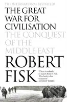 The Great War for Civilisation (The Conquest of the Middle East) - kniha z kategorie Historie