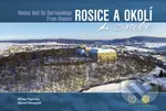 Rosice a okolí z nebe - Milan Paprčka, Marcel Bosnyák - kniha z kategorie Obrazové publikace