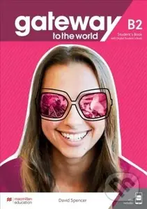 Gateway to the World B2 (Student's Book with Student's App and Digital Student's Book) - David Spencer