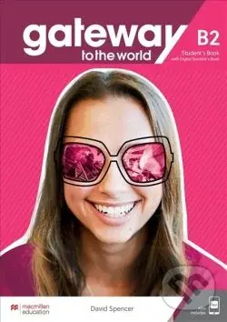 Gateway to the World B2 (Student's Book with Student's App and Digital Student's Book) - David Spencer