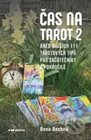 Čas na tarot 2 (aneb dalších 111 tarotových tipů pro začátečníky i pokročilé) - kniha z kategorie Ezoterika