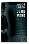 Lord Mord - Miloš Urban