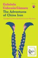 The Adventures of China Iron - Gabriela Cabezón Cámara - kniha z kategorie Společenská beletrie