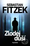 Zlodej duší - Sebastian Fitzek,Zlodej duší - Sebastian Fitzek