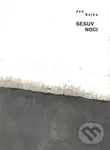 Sesuv noci - Jan Sojka