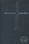 To byla doba - Michal Novotný - kniha z kategorie Společenská beletrie