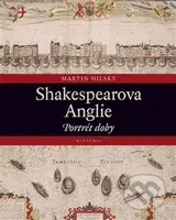 Shakespearova Anglie (Portrét doby) - Martin Hilský - kniha z kategorie Reportáže a publicistika