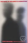 The Name Of The Game Is A Kidnapping - Keigo Higashino - kniha z kategorie Detektivky