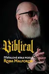 Biblical (Metalová bible podle Roba Halforda) - Ian Gittins, Rob Halford - kniha z kategorie Hudba