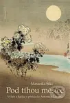 Pod tíhou měsíce (Výběr z haiku v překladu Antonína Límana) - kniha z kategorie Poezie