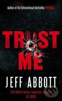 Trust Me - Jeff Abbott - kniha z kategorie Beletrie