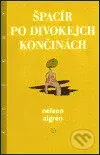 Špacír po divokejch končinách - Nelson Algren