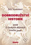 Dobrodružství historie (aneb O českých dějinách trochu jinak) - kniha z kategorie Historie