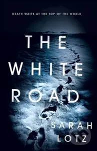 The White Road - Sarah Lotz - kniha z kategorie Horory