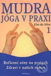 Mudra - Jóga v praxi (Reflexní zóny na prstech - Zdraví v našich rukou) - kniha z kategorie Odborné a naučné