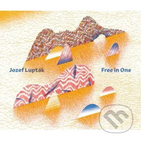 Jozef Lupták: Free In One - Jozef Lupták