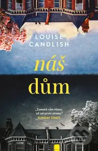 Náš dům - Louise Candlish - kniha z kategorie Thrillery