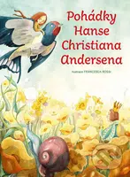 Pohádky Hanse Christiana Andersena - Hans Christian Andersen, Francesca Rossi (ilustrátor) - kniha z kategorie Pro děti