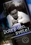 Dobrý den, světe! (Paměti uprchlíka) - Alex Čech - kniha z kategorie Reportáže a publicistika
