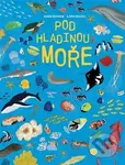 Pod hladinou moře - Ilaria Faccioli, Dunia Rahwan - kniha z kategorie Encyklopedie