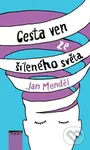 Cesta ven ze šíleného světa - Jan Menděl - kniha z kategorie Psychologie
