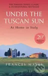 Under the Tuscan Sun - Frances Mayes - kniha z kategorie Cestopisy