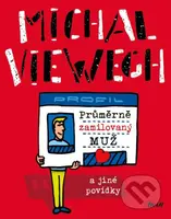 Průměrně zamilovaný muž a jiné povídky - Michal Viewegh - kniha z kategorie Společenská beletrie