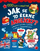 Jak se to řekne anglicky - kniha z kategorie Jazykové učebnice a slovníky
