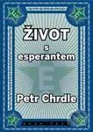 Život s esperantem - Petr Chrdle
