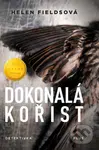 Dokonalá kořist - Helen Fields, Tereza Králová (ilustrátor) - kniha z kategorie Detektivky, thrillery a horory