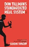 Don Tillman's Standardised Meal System (Recipes and Tips from the Star of the Rosie Novels) - kniha z kategorie Kuchařky