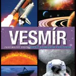 Vesmír (Fascinující cesta napříč kosmickým prostorem) - kniha z kategorie Naučné knihy