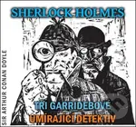Sherlock Holmes (Tři Garridebové a Umírající detektiv na CD) - audiokniha z kategorie Detektivky, thrillery a horory