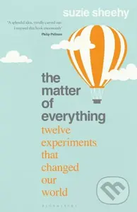 The Matter of Everything (Twelve Experiments that Changed Our World) - kniha z kategorie Přírodní vědy a technika