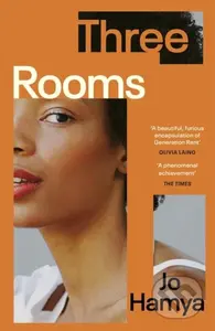 Three Rooms ('A furious encapsulation of Generation Rent' OLIVIA LAING)
