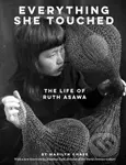 Everything She Touched (The Life of Ruth Asawa) - Chase Marilyn - kniha z kategorie Životopisy, reportáže a myšlenky