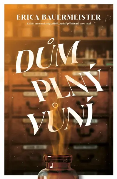 Dům plný vůní (poškozená) - Erica Bauermeister