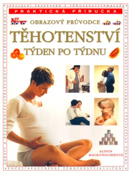 Těhotenství týden po týdnu (poškozená) - Alison Mackonochieová