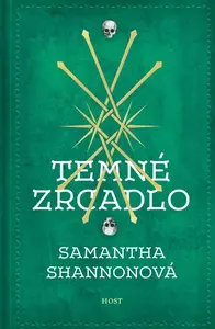 Temné zrcadlo - Samantha Shannonová
