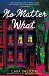 No Matter What - Cara Bastone